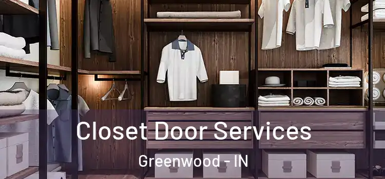 Closet Door Services Greenwood - IN