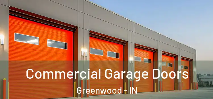  Commercial Garage Doors Greenwood - IN