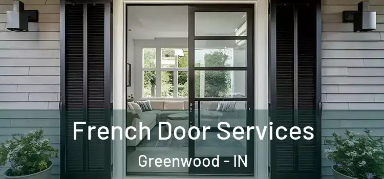 French Door Services Greenwood - IN