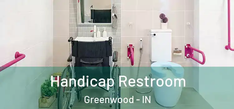 Handicap Restroom Greenwood - IN
