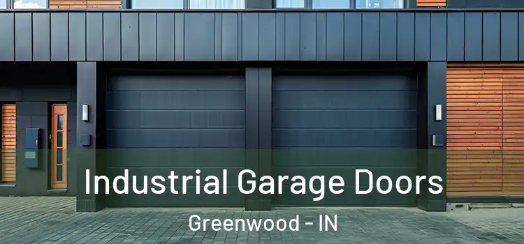  Industrial Garage Doors Greenwood - IN