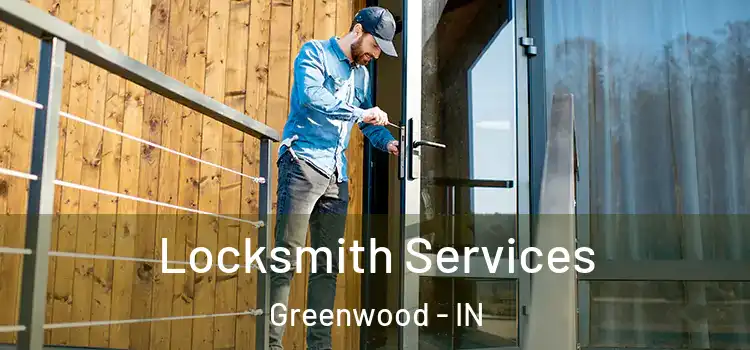 Locksmith Services Greenwood - IN