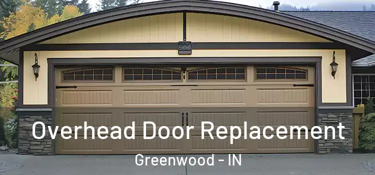  Overhead Door Replacement Greenwood - IN