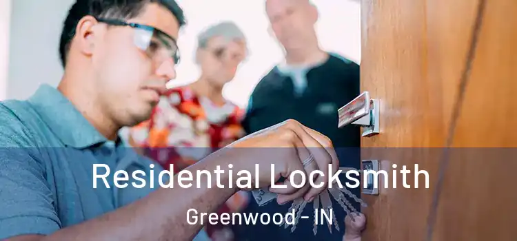  Residential Locksmith Greenwood - IN
